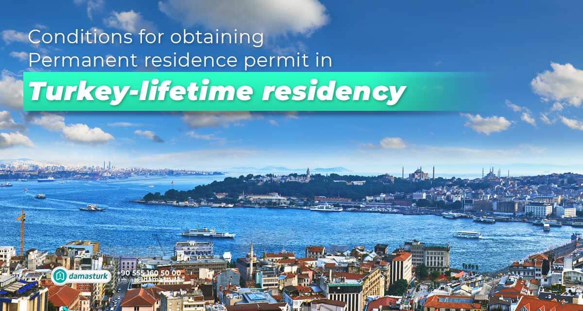 Conditions for obtaining permanent residence permit in Turkey-lifetime residency