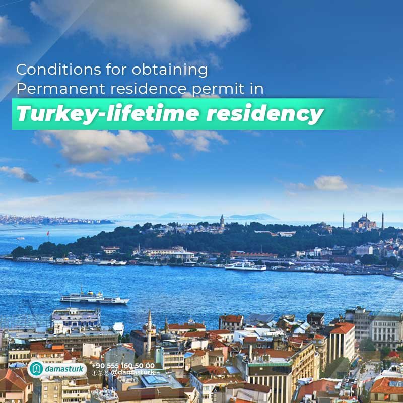 Conditions for obtaining permanent residence permit in Turkey-lifetime residency