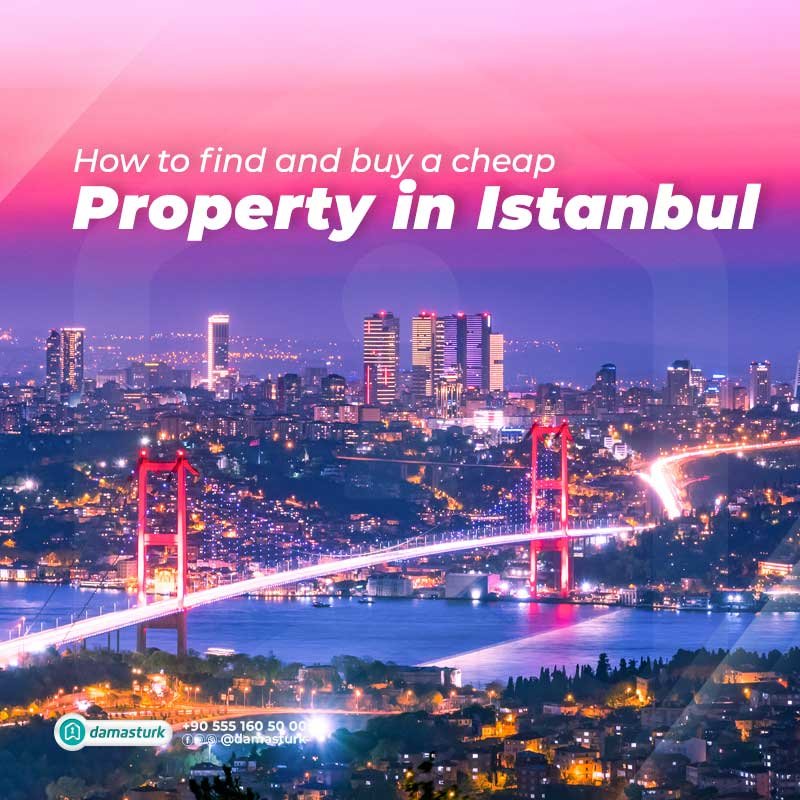 How to find and buy a cheap property in Istanbul?