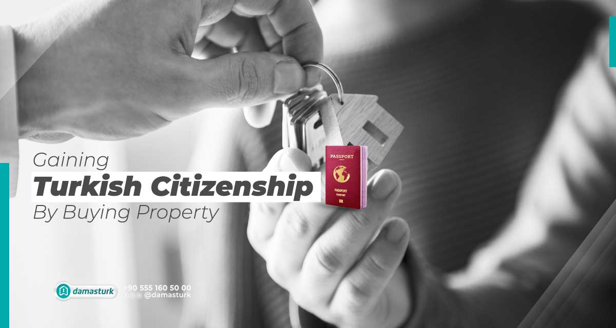 Gaining Turkish Citizenship By Buying Property